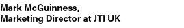 Mark McGuinness, Marketing Director at JTI UK