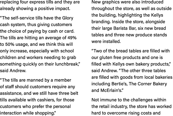 replacing four express tills and they are already showing a positive impact. “The self-service tills have the Glory c...