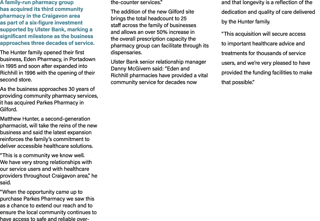 A family-run pharmacy group has acquired its third community pharmacy in the Craigavon area as part of a six-figure i...