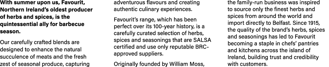 With summer upon us, Favourit, Northern Ireland’s oldest producer of herbs and spices, is the quintessential ally for...