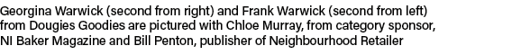 Georgina Warwick (second from right) and Frank Warwick (second from left) from Dougies Goodies are pictured with Chlo...