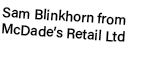 Sam Blinkhorn from McDade’s Retail Ltd
