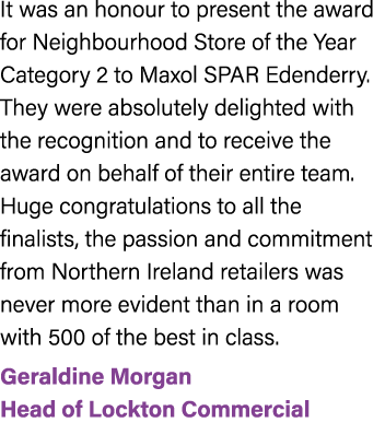 It was an honour to present the award for Neighbourhood Store of the Year Category 2 to Maxol SPAR Edenderry. They we...