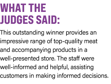 WHAT THE JUDGES SAID: This outstanding winner provides an impressive range of top quality meat and accompanying produ...