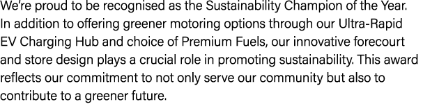 We’re proud to be recognised as the Sustainability Champion of the Year. In addition to offering greener motoring opt...