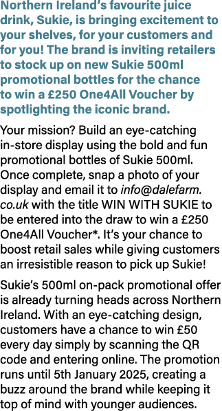 Northern Ireland’s favourite juice drink, Sukie, is bringing excitement to your shelves, for your customers and for y...