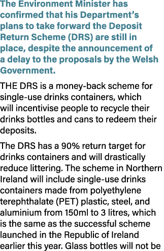The Environment Minister has confirmed that his Department’s plans to take forward the Deposit Return Scheme (DRS) ar...