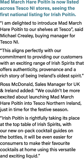 Mad March Hare Poit n is now listed across Tesco NI stores, seeing the first national listing for Irish Poit n. “I am...
