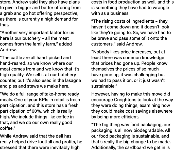 store. Andrew said they also have plans to give a bigger and better offering from a grab and go hot offering perspect...