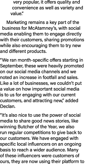 very popular, it offers quality and convenience as well as variety and value.” Marketing remains a key part of the bu...