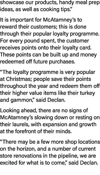 showcase our products, handy meal prep ideas, as well as cooking tips.” It is important for McAtamney’s to reward the...