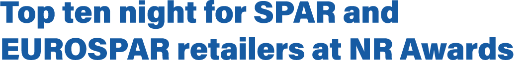 Top ten night for SPAR and EUROSPAR retailers at NR Awards