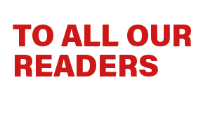 TO ALL OUR READERS