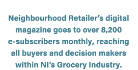 Neighbourhood Retailer’s digital magazine goes to over 8,200 e subscribers monthly, reaching all buyers and decision ...
