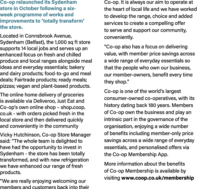 Co op relaunched its Sydenham store in October following a six week programme of works and improvements to ‘totally t...