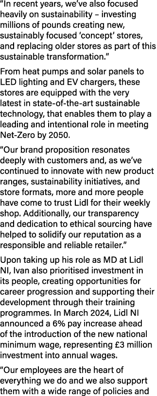 “In recent years, we’ve also focused heavily on sustainability – investing millions of pounds creating new, sustainab...