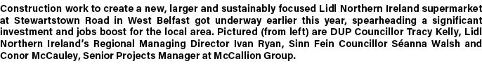 Construction work to create a new, larger and sustainably focused Lidl Northern Ireland supermarket at Stewartstown R...