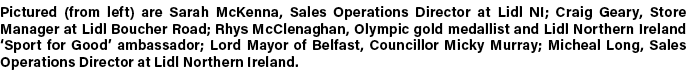 Pictured (from left) are Sarah McKenna, Sales Operations Director at Lidl NI; Craig Geary, Store Manager at Lidl Bouc...