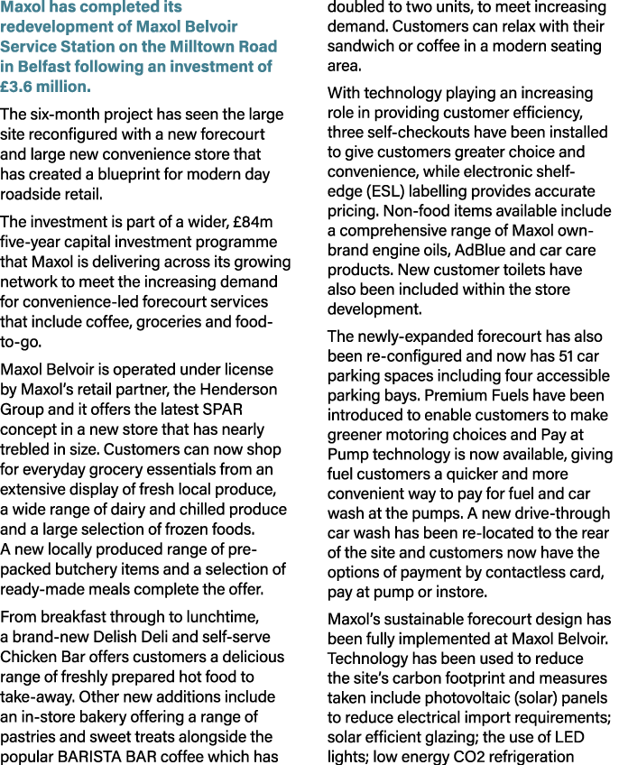 Maxol has completed its redevelopment of Maxol Belvoir Service Station on the Milltown Road in Belfast following an i...