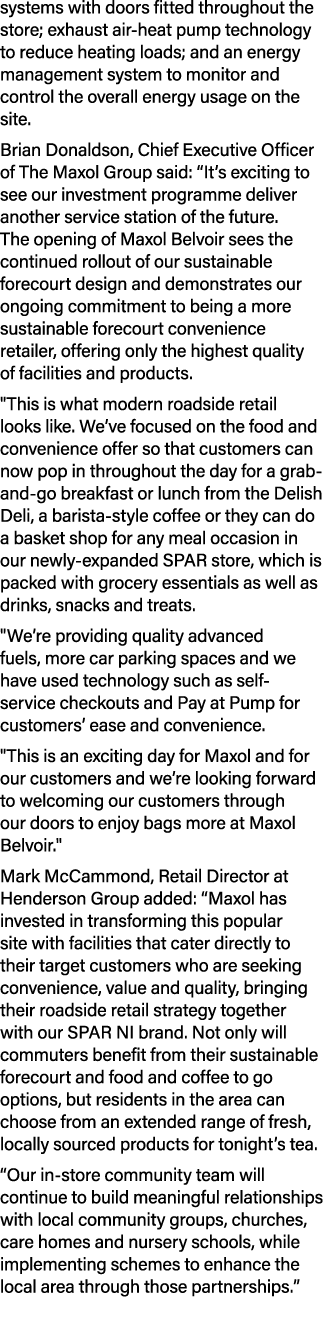 systems with doors fitted throughout the store; exhaust air heat pump technology to reduce heating loads; and an ener...