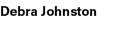 Debra Johnston