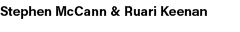 Stephen McCann & Ruari Keenan 