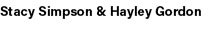 Stacy Simpson & Hayley Gordon 