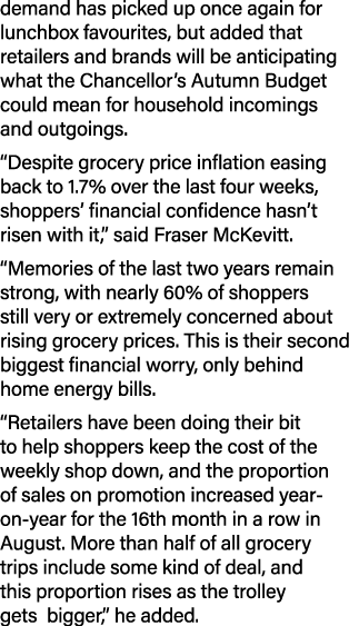 demand has picked up once again for lunchbox favourites, but added that retailers and brands will be anticipating wha...