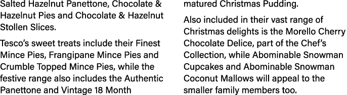 Salted Hazelnut Panettone, Chocolate & Hazelnut Pies and Chocolate & Hazelnut Stollen Slices. Tesco’s sweet treats in...