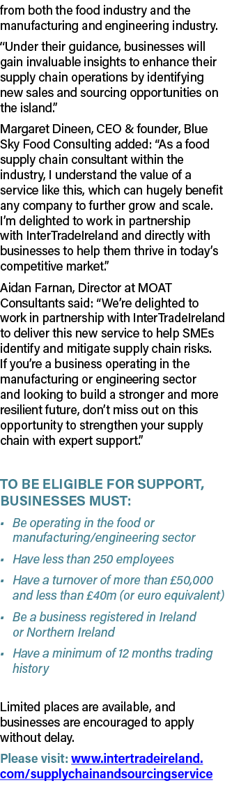 from both the food industry and the manufacturing and engineering industry. “Under their guidance, businesses will ga...