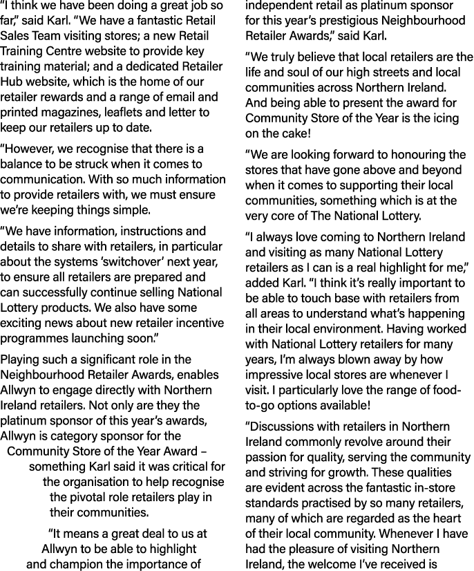 “I think we have been doing a great job so far,” said Karl. “We have a fantastic Retail Sales Team visiting stores; a...
