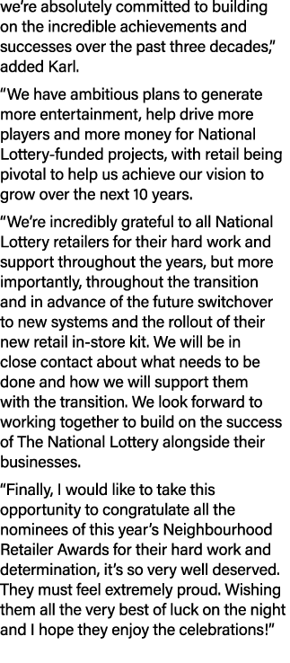 we’re absolutely committed to building on the incredible achievements and successes over the past three decades,” add...
