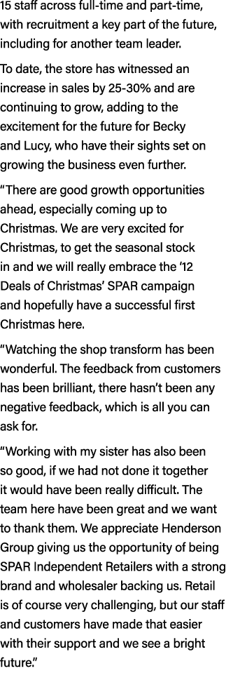 15 staff across full time and part time, with recruitment a key part of the future, including for another team leader...
