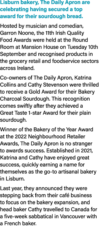Lisburn bakery, The Daily Apron are celebrating having secured a top award for their sourdough bread. Hosted by music...