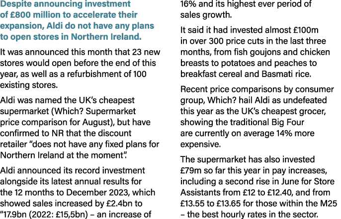 Despite announcing investment of £800 million to accelerate their expansion, Aldi do not have any plans to open store...