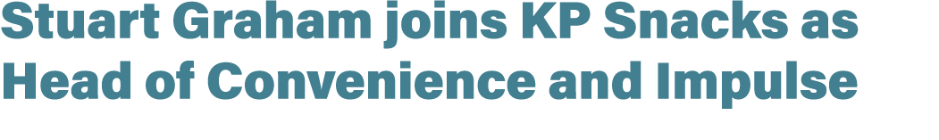 Stuart Graham joins KP Snacks as Head of Convenience and Impulse