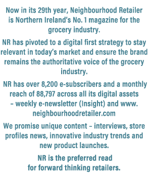 Now in its 29th year, Neighbourhood Retailer is Northern Ireland’s No. 1 magazine for the grocery industry. NR has pi...