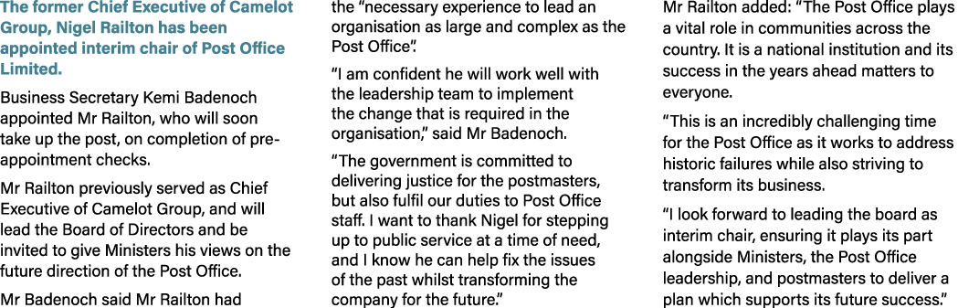 The former Chief Executive of Camelot Group, Nigel Railton has been appointed interim chair of Post Office Limited. B...