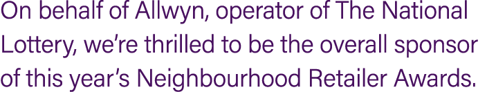 On behalf of Allwyn, operator of The National Lottery, we’re thrilled to be the overall sponsor of this year’s Neighb...