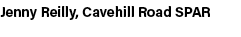 Jenny Reilly, Cavehill Road SPAR