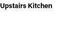 Upstairs Kitchen