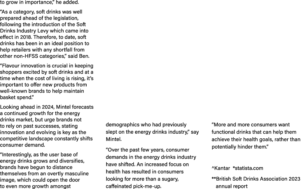 to grow in importance,” he added. “As a category, soft drinks was well prepared ahead of the legislation, following t...