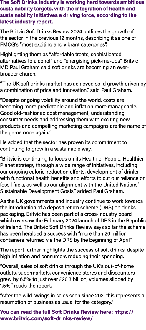 The Soft Drinks industry is working hard towards ambitious sustainability targets, with the integration of health and...