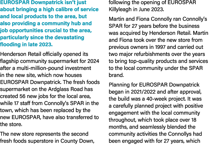 EUROSPAR Downpatrick isn’t just about bringing a high calibre of service and local products to the area, but also pro...