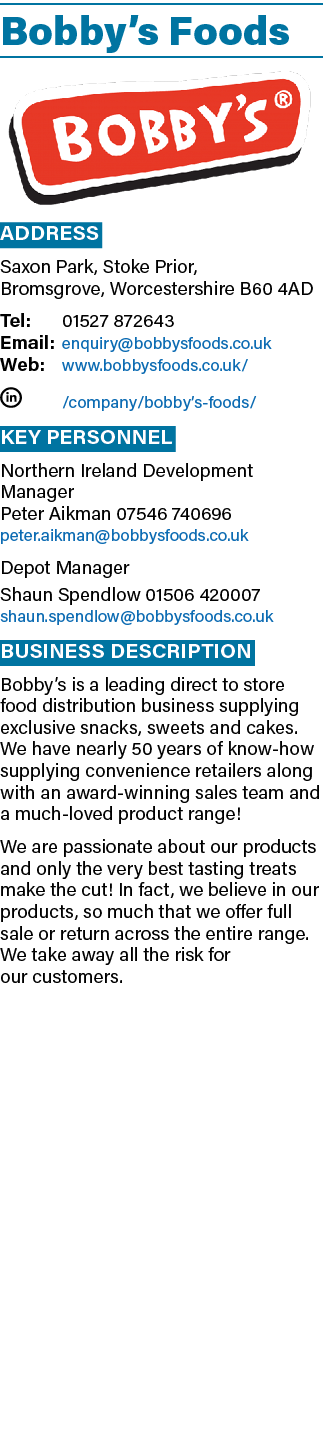 Bobby’s Foods ￼ Address Saxon Park, Stoke Prior, Bromsgrove, Worcestershire B60 4AD Tel: 01527 872643 Email: enquiry@...