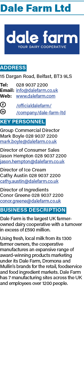 Dale Farm Ltd ￼ Address 15 Dargan Road, Belfast, BT3 9LS Tel: 028 9037 2200 Email: info@dalefarm.co.uk Web: www.dalef...