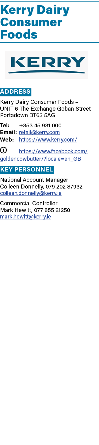 Kerry Dairy Consumer Foods ￼ Address Kerry Dairy Consumer Foods – UNIT 6 The Exchange Goban Street Portadown BT63 5AG...