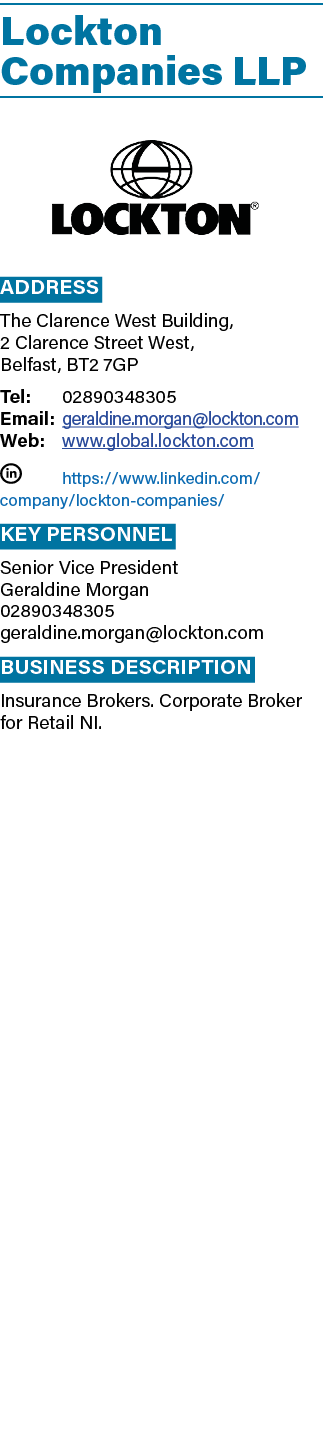Lockton Companies LLP ￼ Address The Clarence West Building, 2 Clarence Street West, Belfast, BT2 7GP Tel: 02890348305...