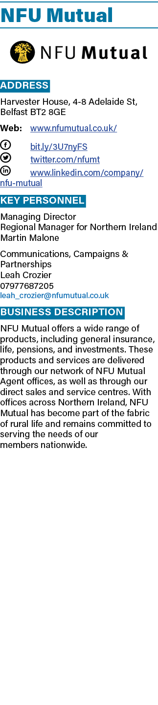 NFU Mutual ￼ Address Harvester House, 4 8 Adelaide St, Belfast BT2 8GE Web: www.nfumutual.co.uk/ F bit.ly/3U7nyFS T t...