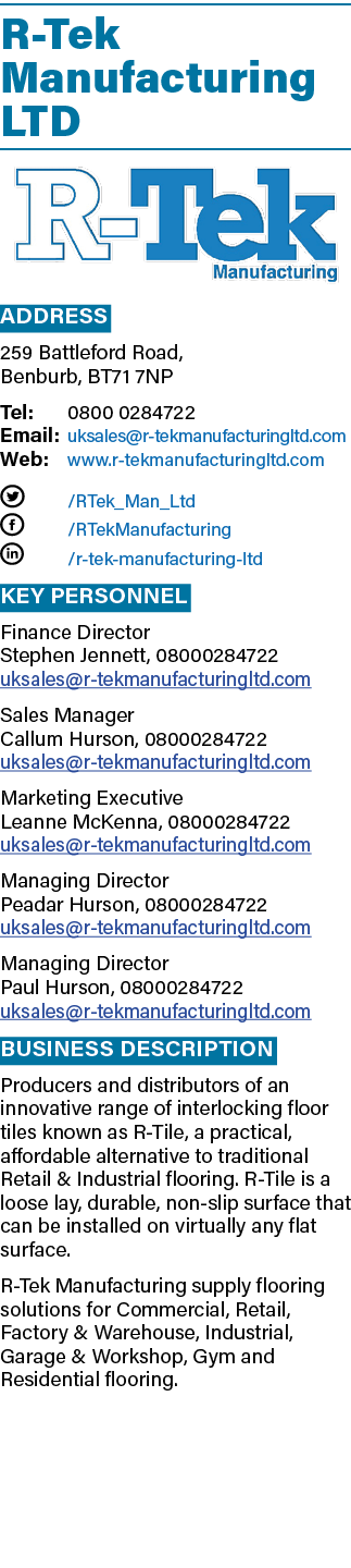 R Tek Manufacturing LTD ￼ Address 259 Battleford Road, Benburb, BT71 7NP Tel: 0800 0284722 Email: uksales@r tekmanufa...